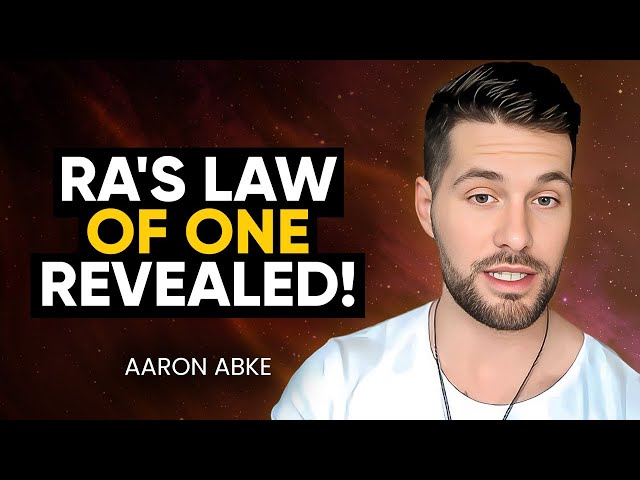 UNCOVER the Hidden Secrets of RA's The Law of One - This Will Alter YOUR Reality | Aaron Abke