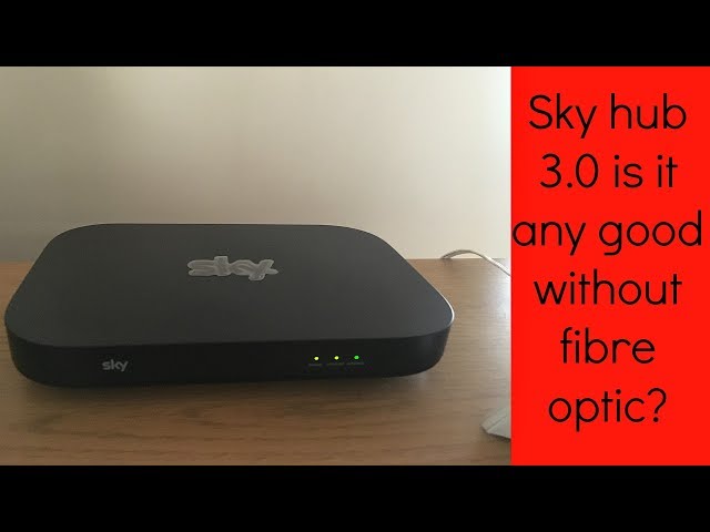 Sky Hub 3.0 is it any good without fibre optic?