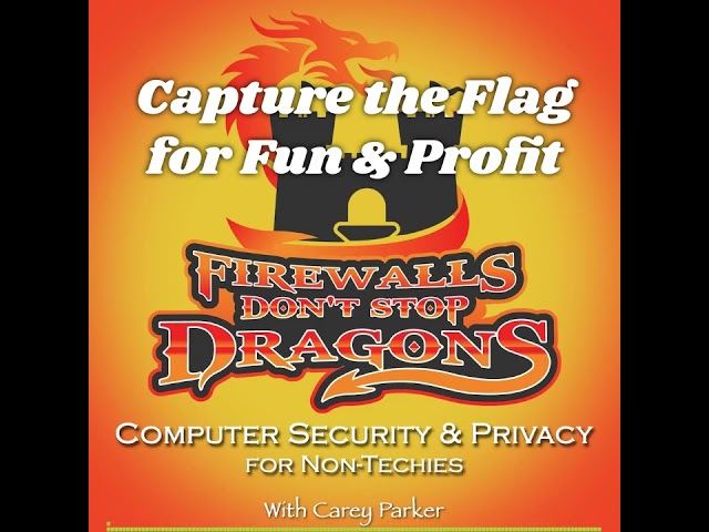 Ep292: Capture the Flag for Fun & Profit