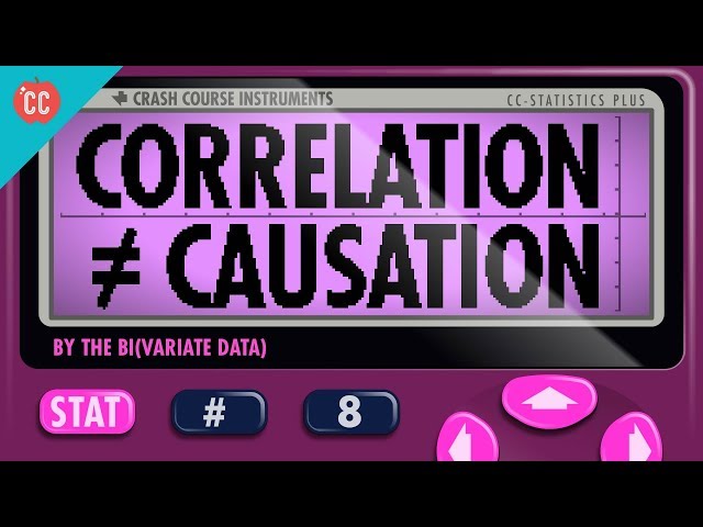 Correlation Doesn't Equal Causation: Crash Course Statistics #8