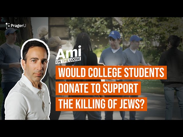 Would College Students Donate to Support the Killing of Jews? | Ami on the Loose