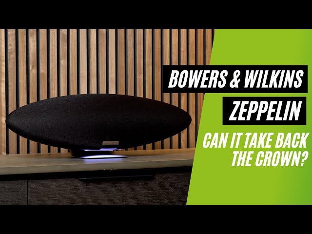 Bowers & Wilkins Zeppelin: Can it take back the crown?