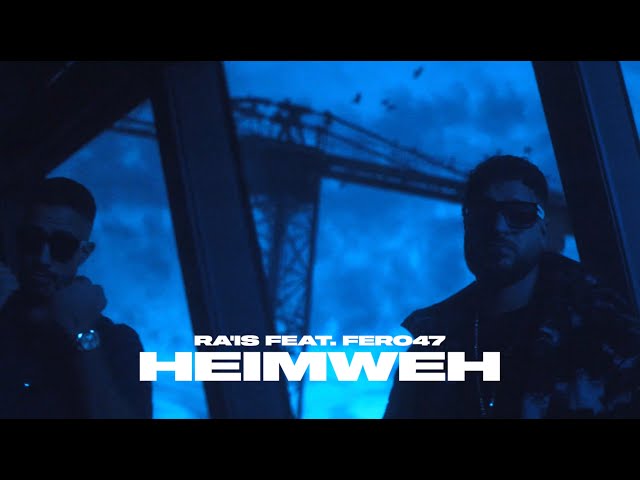 Ra'is feat. Fero47 - Heimweh (Official Video)