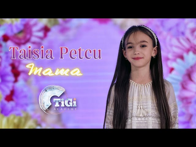 Taisia Petcu (TiGi Academy) - Mama