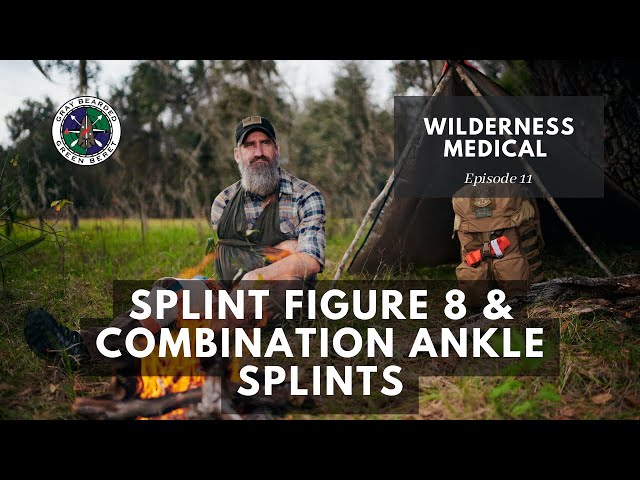 Splint Figure 8 & Combination Ankle Splints | Wilderness Medical S1E11 | Gray Bearded Green Beret