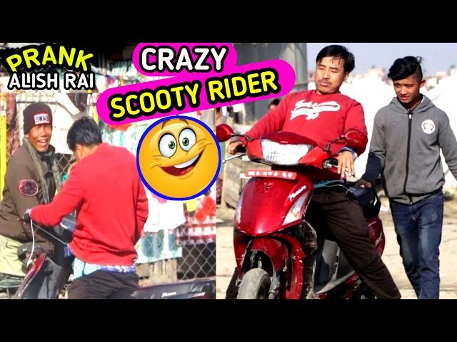 nepali prank - crazy scooty rider /crazy ride || funny /comedy prank || alish rai new prank ||