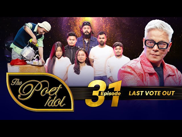 THE POET IDOL | EPI 31 | FINAL VOTE-OUT | Upendra Subba, Surakshya Panta, Anup Baral & Viplob Pratik