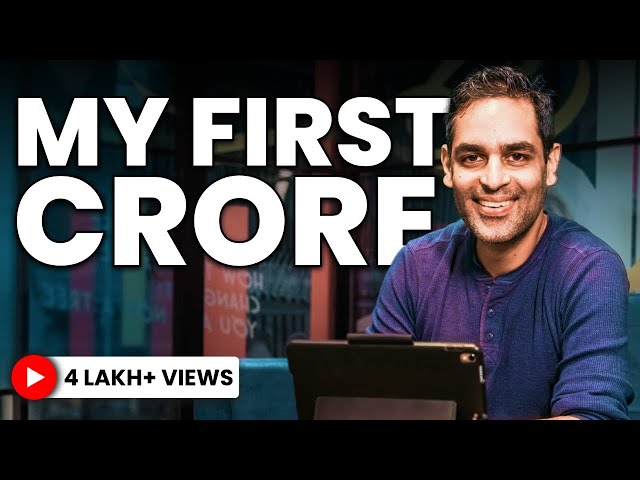If I can do it, YOU CAN TOO! | The Journey to my FIRST CRORE! | Ankur Warikoo Hindi
