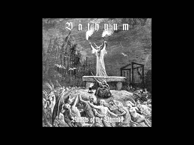 Bathyum - Rituals of the Damned (Full Album)