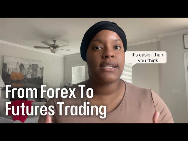 I'm Ditching Forex For Futures Trading