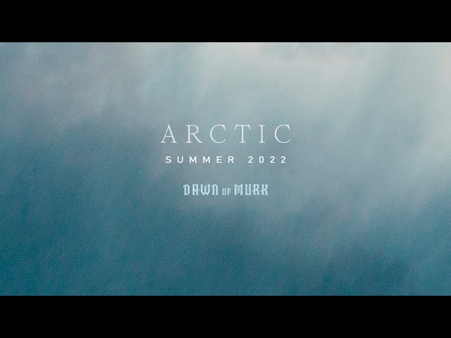 ARCTIC: Arctic (Official EP Teaser Trailer, Dawn of Murk 2022)