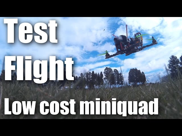 Test Flight of the low-cost racing miniquad