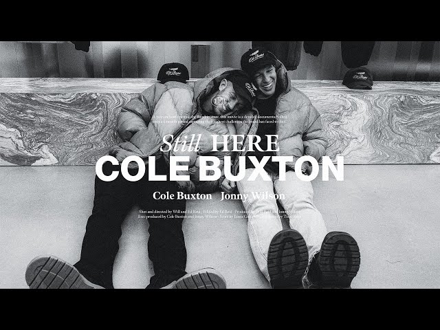 Cole Buxton: Still Here.