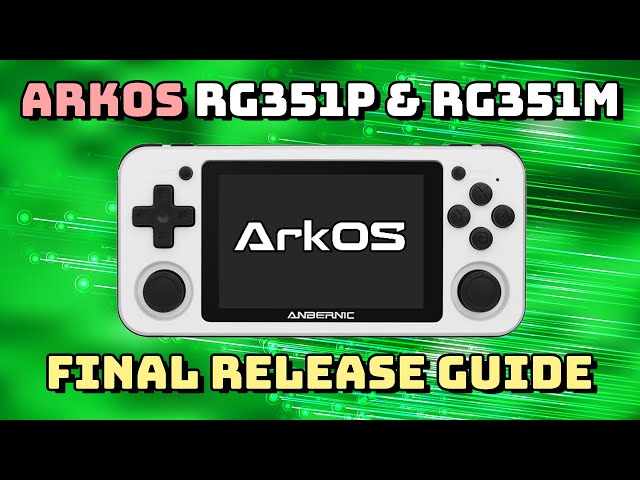Guide: ArkOS RG351P & RG351M Final Release