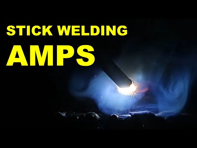 How to Set Amperage for Stick Welding