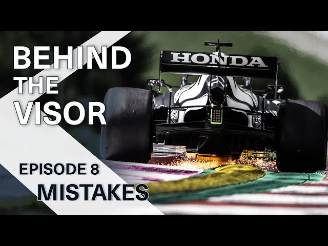 BEHIND THE VISOR | Episode 08 - Mistakes