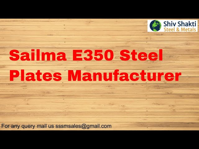 Sailma E350 Steel Plates Manufacturer