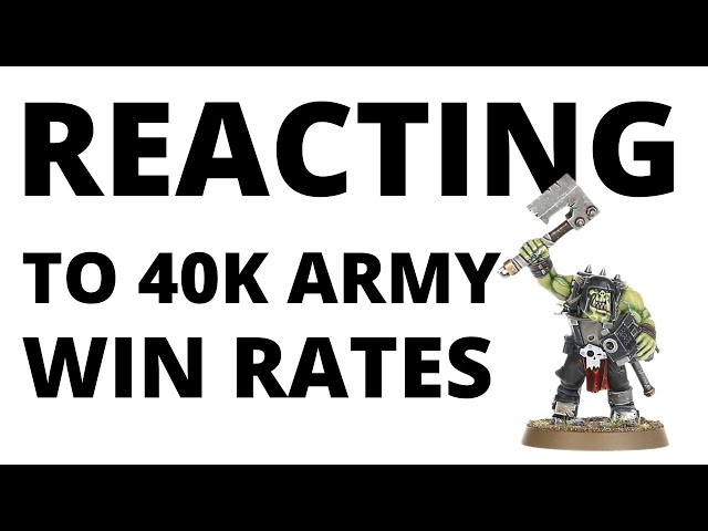 REACTING to Warhammer 40K Win Rates: Who's Strongest + Weakest in Game