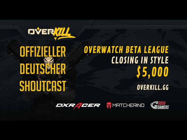 Overwatch Shoutcast - Overkill Finale Luminosity VS. EnVyUs - Runde 1 - Deutsch / German