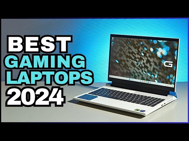 Best Gaming Laptops 2024 - Top 5 Picks for Gamers