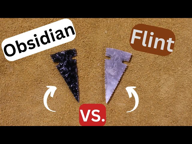 Which is Better? Obsidian VS Flint (Chert) for Stone Hunting Points
