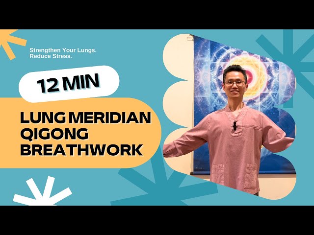 Breathe Better and Boost Your Immune System with this Lung Meridian Qigong
