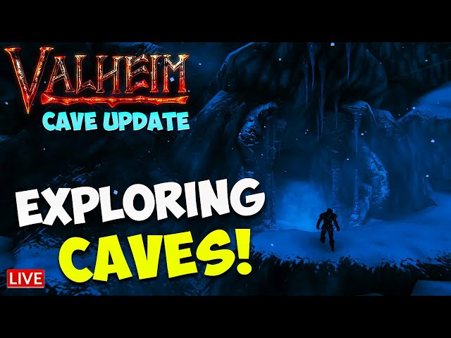 🔴 LIVE - Valheim Cave Update - EXPLORING NEW CAVES!