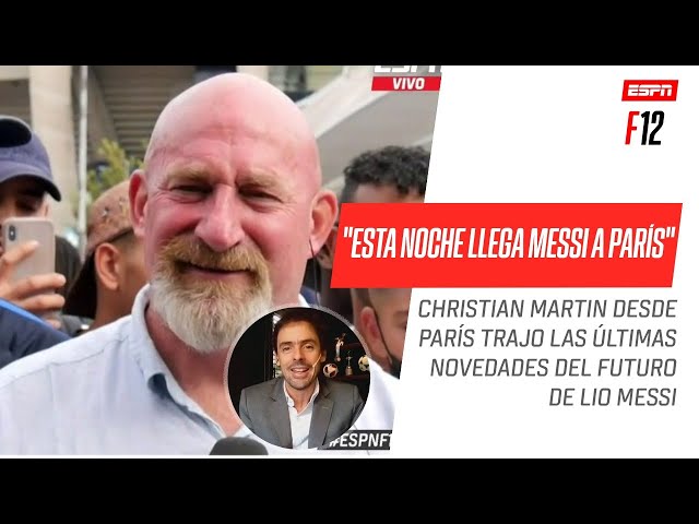 "ESTA NOCHE LLEGA A PARÍS": Christian #Martin con todas las novedades del futuro de #Messi