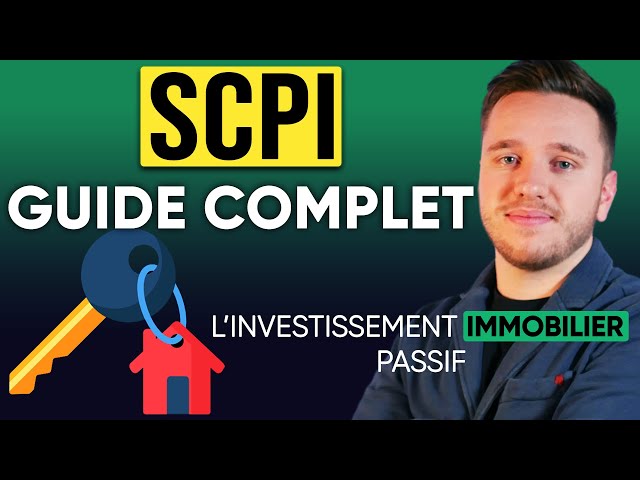 SCPI : Le Guide Débutant Complet pour investir en immobilier Passivement