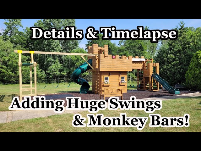 ✅ DIY 10ft High Swingset & Monkey Bars - Addition To The Castle Playset!