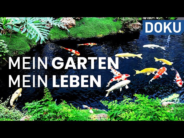 My garden - my life - garden paradises, pond gardens and plant splendor | documentary