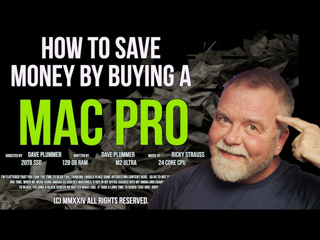 Save Money by Buying a Mac Pro!