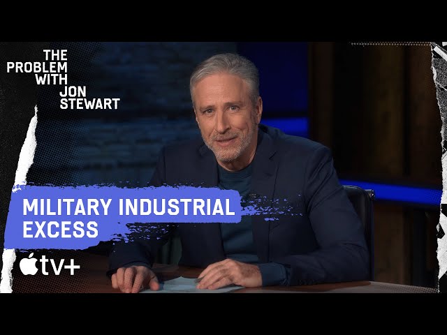 The Real Cost of America’s War Machine | The Problem With Jon Stewart | Apple TV+