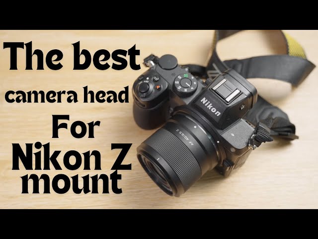 The best camera head for Nikon Z mount Vitrox 40mm F2.5