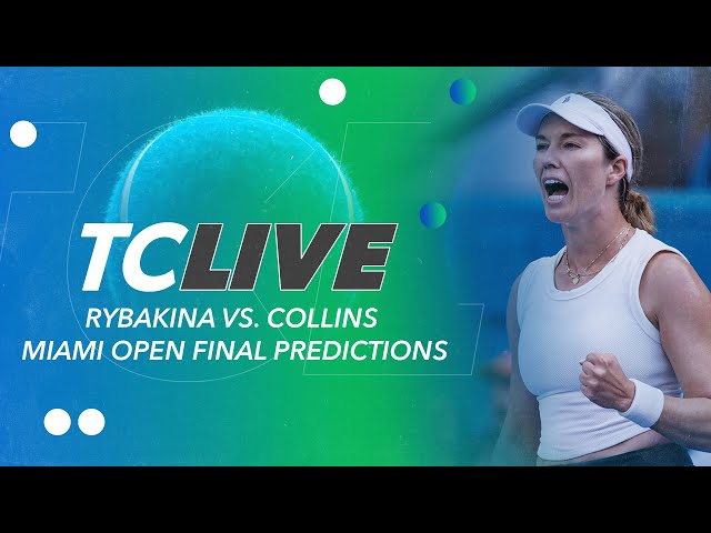 Rybakina vs. Collins Miami Open Final Predictions | Tennis Channel Live