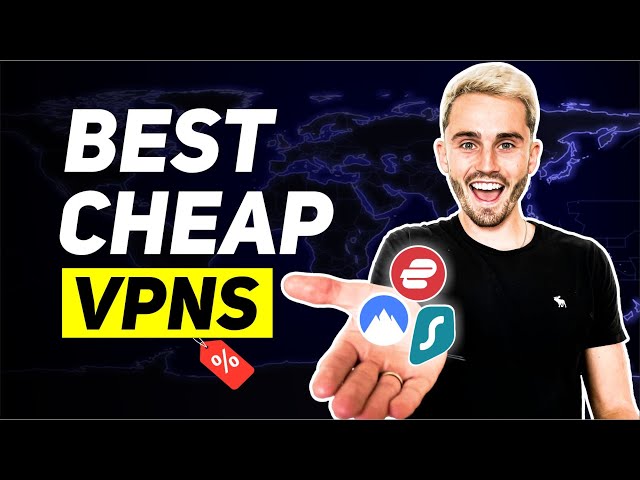 BEST Cheapest VPNs in 2024!