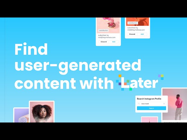 How to Find User-Generated Content for Your Social Strategy with Later