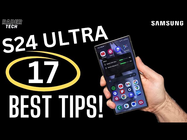 17 Tips and Tricks for the Samsung Galaxy S24 Ultra