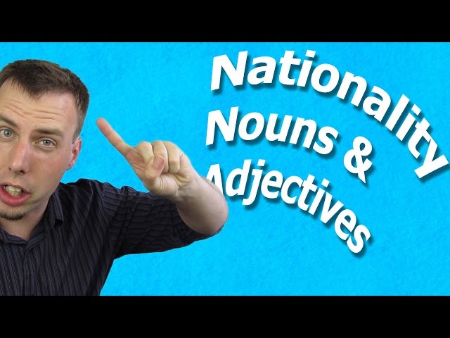 Nationality Nouns and Adjectives | Natural English Vocabulary