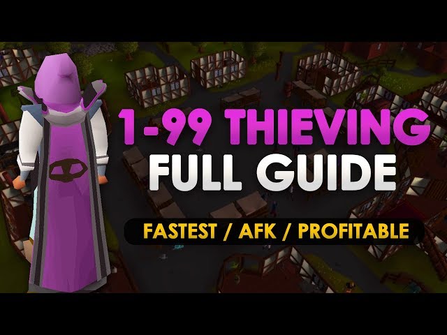 [OSRS] 1-99 Thieving Guide (Fastest & Profitable Methods)