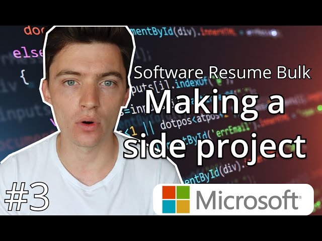 How To Choose A Side Project As a Software Engineer - 6 Week Resume Bulk (/w Microsoft Engineer)