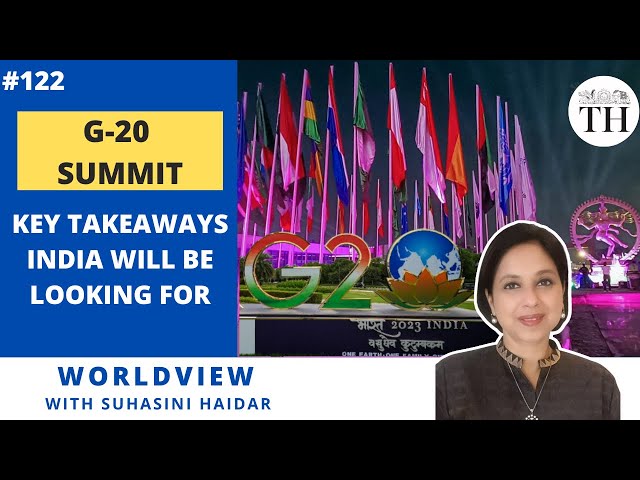 G-20 Summit | Key takeaways India will be looking for | The Hindu