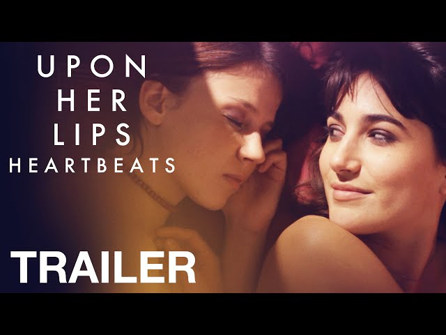 UPON HER LIPS: HEARTBEATS - Official Trailer - NQV Media