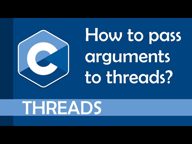 How to pass arguments to threads in C
