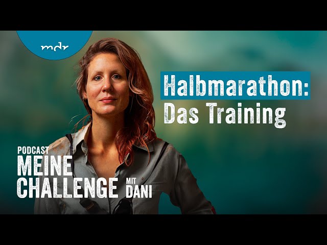 Halbmarathon laufen: Das Training (1/2) | Podcast Meine Challenge | MDR