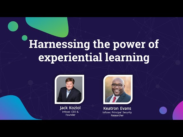 Harnessing the power of experiential learning | Infosec Inspire 2021
