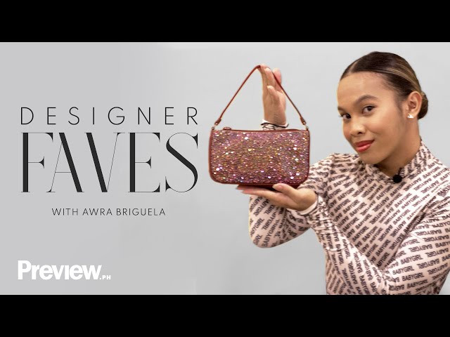 Awra Briguela Shares Her Top 5 Designer Items | Designer Favorites | PREVIEW