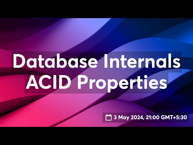 Database Internals : ACID Properties