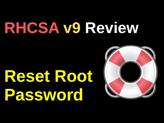 Reset Root Password - RHCSA v9 Review
