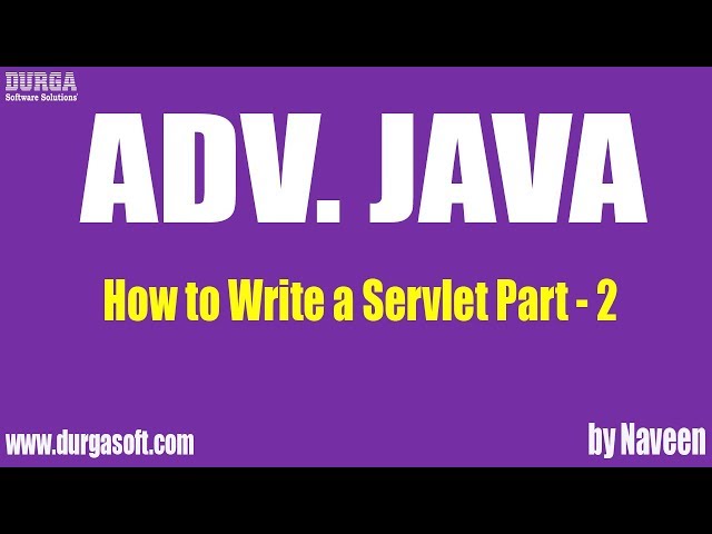 AdvJava How to Write a Servlet Part 2